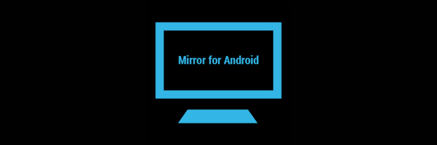 Mirror For Android