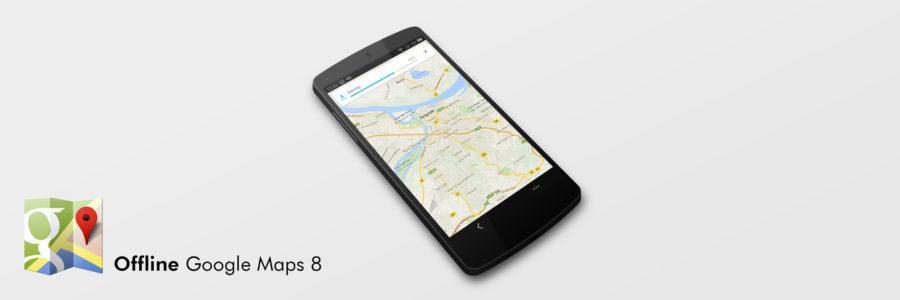 Google Maps 8.0 Offline