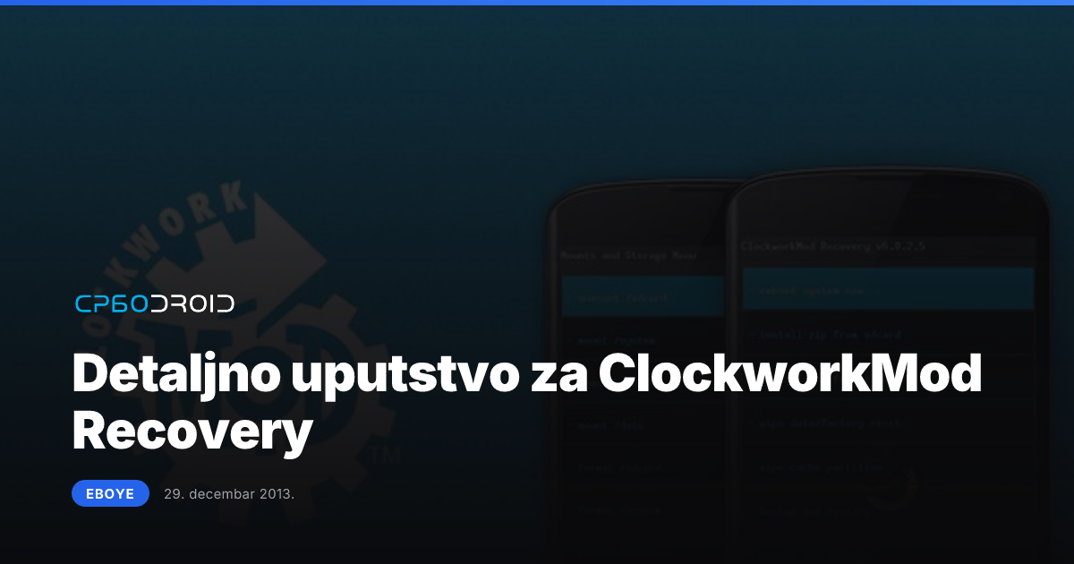 Detaljno uputstvo za ClockworkMod Recovery - Srbodroid